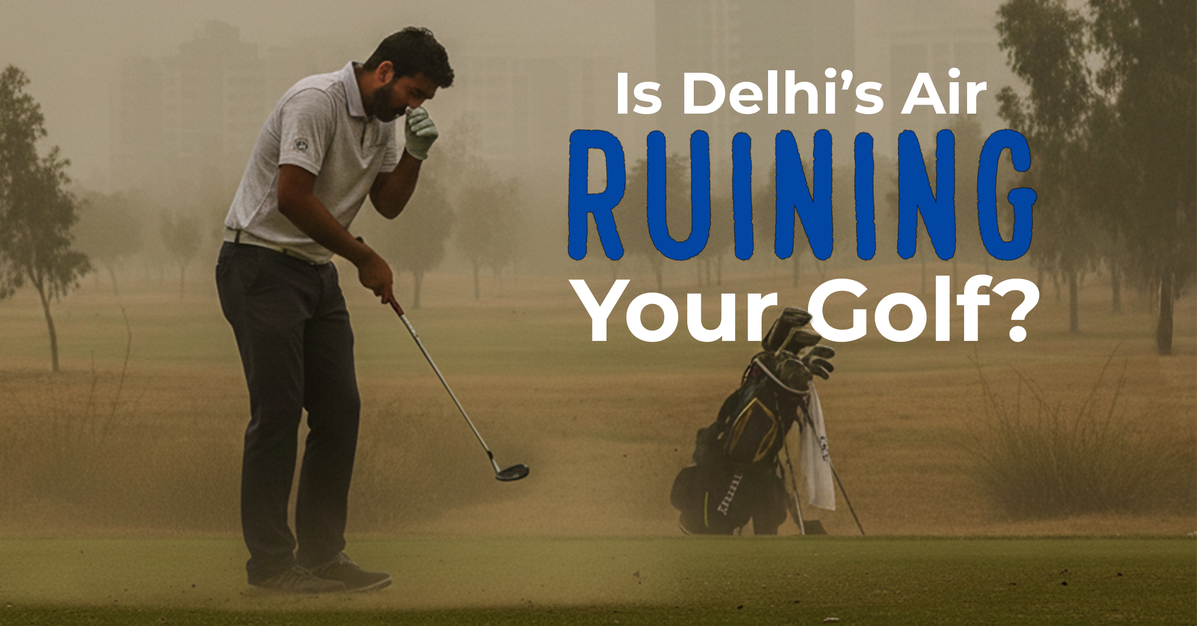AQI vs Golf Performance: Why Playing at DDA Golf Course, Dwarka in Winter Needs Smart Planning